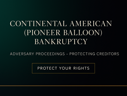 Continental American Pioneer Balloon bankruptcy adversary proceedings graphic with dark teal-to-black gradient background, gold accents, and call-to-action Protect Your Rights for creditors facing preference and clawback lawsuits