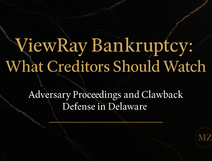 Branded black marble blog graphic with gold text reading ‘ViewRay Bankruptcy: What Creditors Should Watch – Adversary Proceedings and Clawback Defense in Delaware,’ designed for The Law Office of Magdalena Zalewski PLLC.